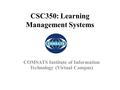 CSC350: Learning Management Systems COMSATS Institute of Information Technology (Virtual Campus)