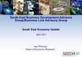 Ivan Perkovic Head of Economic Research South East Economy Update April 2011 South East Business Development Advisory Group/Business Link Advisory Group.