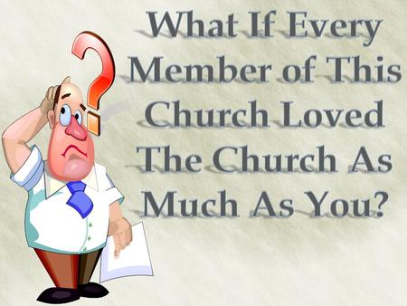 Ephesians 5:25 (NKJV) 25 Husbands, love your wives, just as Christ also loved the church and gave Himself for her,