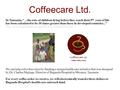 Coffeecare Ltd. In Tanzania, “...the rate of children dying before they reach their 5 th year of life has been calculated to be 30 times greater than those.