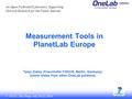 1 - GEC8, San Diego, July 20-22, 2010 Measurement Tools in PlanetLab Europe Tanja Zseby (Fraunhofer FOKUS, Berlin, Germany) (some slides from other OneLab.