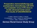 Preoperative chemoradiotherapy and postoperative chemotherapy with 5-FU and oxaliplatin versus 5-FU alone in locally advanced rectal cancer: First results.