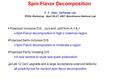 Spin-Flavor Decomposition J. P. Chen, Jefferson Lab PVSA Workshop, April 26-27, 2007, Brookhaven National Lab  Polarized Inclusive DIS,  u/u and  d/d.