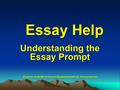 Essay Help Understanding the Essay Prompt Thanks to Keith Wood, Honors English and AP U.S. History teacher.