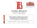 Enrollment Management: Scheduling Component September 29, 2011 - Department Head Meeting.