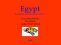 Egypt World History & Geography to 1500 AD PowerPoint Slides Mr. Mable Tucker High School 2012.