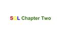 SQL Chapter Two. Overview Basic Structure Verifying Statements Specifying Columns Specifying Rows.
