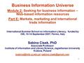 1 Business Information Universe Module 2: Seeking for business information – Web-based information resources Part E: Markets, marketing and international.