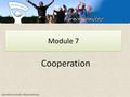 Module 7 Cooperation Ever Active Schools: Physical Literacy.