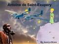 Antoine de Saint-Exupery By Jessica Bruce (Marie-Claire)