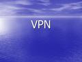 VPN. What is VPN An arrangement that provides connections between: An arrangement that provides connections between: –Offices –remote workers and –the.