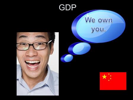GDP. 1.What do you think is the richest country in the world today? 2.How do you think economists should measure a country’s wealth? We will take some.