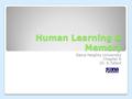 Human Learning & Memory Siena Heights University Chapter 6 Dr. S.Talbot.