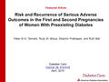 Risk and Recurrence of Serious Adverse Outcomes in the First and Second Pregnancies of Women With Preexisting Diabetes Featured Article: Peter W.G. Tennant,