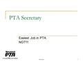 Secretary1 PTA Secretary Easiest Job in PTA NOT!!!