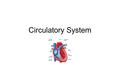 Circulatory System. Functions Transportation of food, water, oxygen, and other materials to cells Elimination of carbon dioxide and other waste materials.