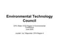 Environmental Technology Council EPA /State / DOD Region IV Environmental Conference June 2005 Joydeb “Joy” Majumder, EPA Region 4.