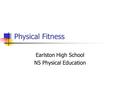 Physical Fitness Earlston High School N5 Physical Education.