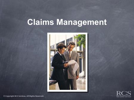 Claims Management. Introduction  Why is claims management so important? –Poor claims management increases the cost of claims. Therefore… –Proper claims.