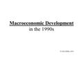 Macroeconomic Development in the 1990s © Libor Žídek, 2004.