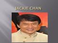 Jackie Chan real name is Chan Kong Sang.  Actor,a director,producer,an action choreographer and a singer !