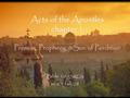 Acts of the Apostles chapter 1 Promise, Prophecy, &Son of Perdition Bible 10 ~ SRCS mr.e ~ fall ‘08.