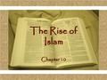 The Rise of Islam Comunicación y Gerencia Chapter 10.