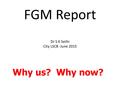 FGM Report Dr S K Sethi City LSCB -June 2015 Why us? Why now?