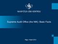 Supreme Audit Office (the NIK): Basic Facts Riga, 4 April 2012.