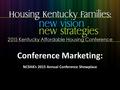 Conference Marketing: NCSHA’s 2015 Annual Conference Showplace.