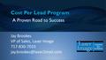 Cost Per Lead Program June 1 st, 2015 1 A Proven Road to Success Jay Brookes VP of Sales, Laser Image 717-830-7033