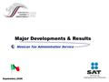 Mexican Tax Administration Service Major Developments & Results September, 2006 Mexican Tax Administration Service.