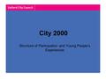 City 2000 Structure of Participation and Young People’s Experiences.