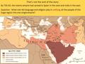 That’s not the end of the story By 750 AD, the Islamic empire had spread to Spain in the west and India in the east. Question: What role did language and.