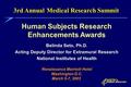 Belinda Seto, Ph.D. Acting Deputy Director for Extramural Research National Institutes of Health Human Subjects Research Enhancements Awards Renaissance.