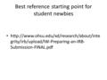 Best reference starting point for student newbies  grity/irb/upload/IW-Preparing-an-IRB- Submission-FINAL.pdf.
