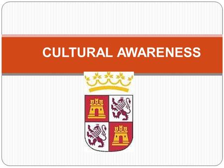 CULTURAL AWARENESS. Since our children were born, they take part of the society where we live. they participate in all the activities of their families.