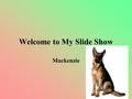 Welcome to My Slide Show Mackenzie. My School Timeline.