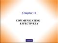 Chapter 10 COMMUNICATING EFFECTIVELY. 2 Supervision Today! 6 th Edition Robbins, DeCenzo, Wolter © 2010 Pearson Higher Education, Upper Saddle River,
