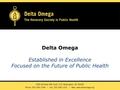 Delta Omega Established in Excellence Focused on the Future of Public Health.