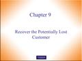 Chapter 9 Recover the Potentially Lost Customer. Customer Service, 5e Paul R. Timm 2 © 2011, 2008, 2005, 2001 Pearson Higher Education, Upper Saddle River,