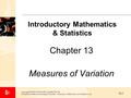 13-1 Copyright  2010 McGraw-Hill Australia Pty Ltd PowerPoint slides to accompany Croucher, Introductory Mathematics and Statistics, 5e Chapter 13 Measures.