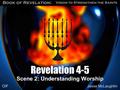 Vision to Strengthen the Saints Book of Revelation: Jesse McLaughlin OIF Scene 2: Understanding Worship Revelation 4-5.