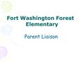Fort Washington Forest Elementary Parent Liaison.