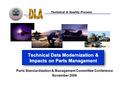 Technical & Quality Process Technical Data Modernization & Impacts on Parts Management Parts Standardization & Management Committee Conference November.