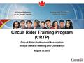 Circuit Rider Training Program (CRTP) Circuit Rider Professional Association Annual General Meeting and Conference August 30, 2012.