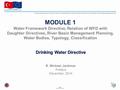 MODULE 1 Water Framework Directive, Relation of WFD with Daughter Directives, River Basin Management Planning, Water Bodies, Typology, Classification Drinking.