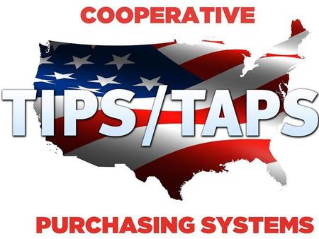 TEXAS ARKANSAS PURCHASING SYSTEM. TIPS/TAPS History  Original Name – Texas Interlocal Purchasing System  Hosted by Region 8 Education Service Center.
