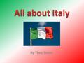 By Theo Sivers. Where is Italy? Italy is a country in Europe. It has lots of villages, towns and cities. It is a very beautiful country with mountains.