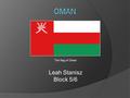 Leah Stanisz 5/6 The flag of Oman Leah Stanisz Block 5/6.
